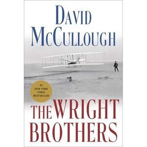 The Wright Brothers -- David McCullough